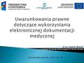 Dr inż. Kajetan Wojsyk Centrum Systemów Informacyjnych Ochrony Zdrowia Ożarów Mazowiecki, 2012-02-16.