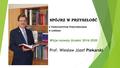 Wizja rozwoju Uczelni 2016-2020 Prof. Wiesław Józef Piekarski SPÓJRZ W PRZYSZŁOŚĆ z Uniwersytetem Przyrodniczym w Lublinie.