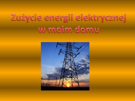 Zużycie prądu w moim domu ENERGIA ELEKTRYCZNA ODCZYTWskazania licznika Zużycie w jednostkachLiczba osóbŚrednie zużycie na osobę Pierwszy44894,5-----------------------------------------