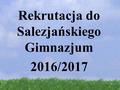 Rekrutacja do Salezjańskiego Gimnazjum 2016/2017.