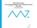 1 Dzień Informacyjny Trzeci Program działań Unii w dziedzinie zdrowia 2014-2020 14 kwietnia 2016.