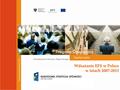 Wdrażanie EFS w Polsce w latach 2007-2013. Całość wsparcia EFS w Polsce na lata 2007 - 2013 Podział środków finansowych w ramach PO KL: Alokacja finansowa.