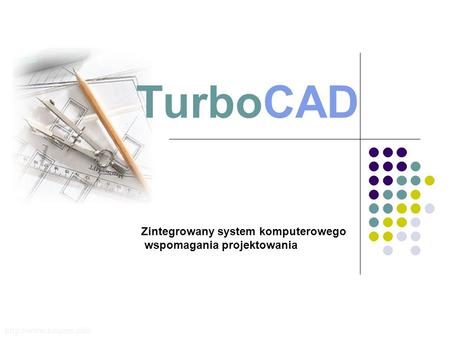 TurboCAD Zintegrowany system komputerowego wspomagania projektowania