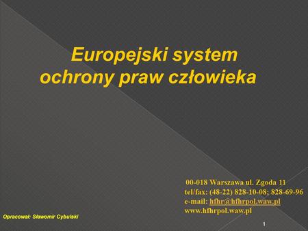 1 00-018 Warszawa ul. Zgoda 11 tel/fax: (48-22) 828-10-08; 828-69-96    Opracował: Sławomir.