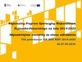 Regionalny Program Operacyjny Województwa Kujawsko-Pomorskiego na lata 2014-2020 Najważniejsze elementy ze stanu wdrażania VIII posiedzenie KM RPO WKP.