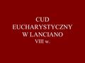 CUD EUCHARYSTYCZNY W LANCIANO VIII w.