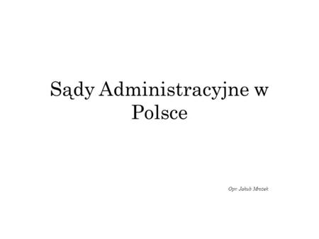 Sądy Administracyjne w Polsce