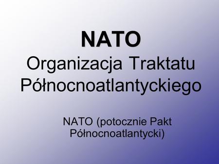 NATO Organizacja Traktatu Północnoatlantyckiego