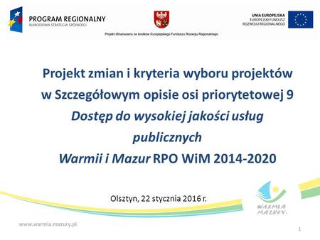 Projekt zmian i kryteria wyboru projektów w Szczegółowym opisie osi priorytetowej 9 Dostęp do wysokiej jakości usług publicznych Warmii i Mazur RPO WiM.