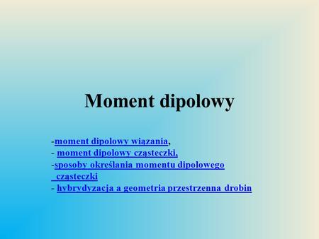 Moment dipolowy -moment dipolowy wiązania,