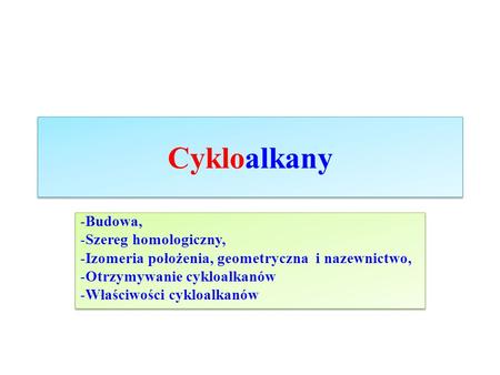 Cykloalkany Budowa, Szereg homologiczny,