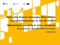 Regionalny Program Operacyjny Województwa Kujawsko-Pomorskiego na lata 2014-2020 Najważniejsze elementy ze stanu wdrażania IX posiedzenie KM RPO WKP 2014-2020.