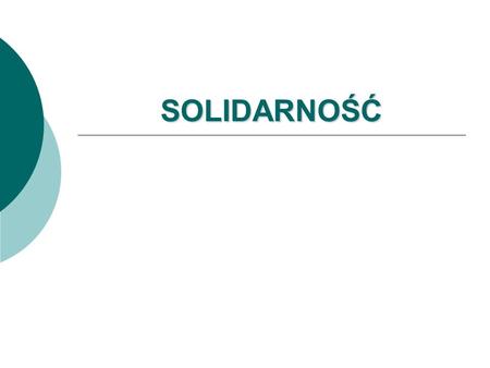 SOLIDARNOŚĆ. SOLIDARNOŚĆ  Niezależny Samorządny Związek Zawodowy Solidarność – ogólnopolski związek zawodowy powstały w 1980 dla obrony praw pracowniczych,