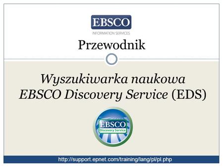 Przewodnik Wyszukiwarka naukowa EBSCO Discovery Service (EDS)