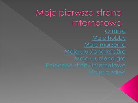 Mam na imię Michał, chodzę do szkoły podstawowej i mam jedenaście lat. Biegam na orientacje i jestem inteligentny. Powrót do strony głównej.