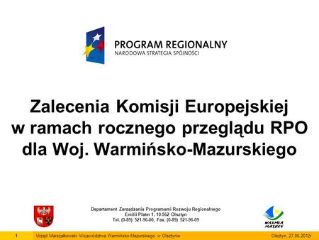 Zalecenia Komisji Europejskiej w ramach rocznego przeglądu RPO dla Woj. Warmińsko-Mazurskiego Departament Zarządzania Programami Rozwoju Regionalnego Emilii.