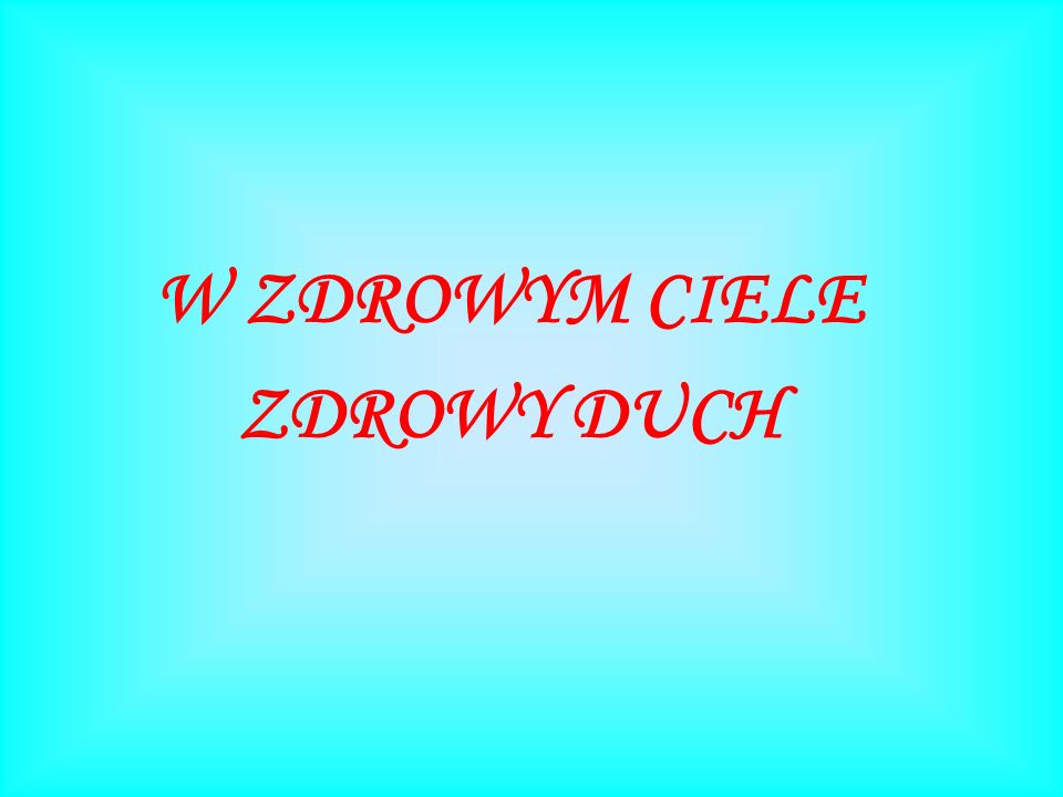 W Zdrowym Ciele Zdrowy Duch Ppt Video Online Pobierz