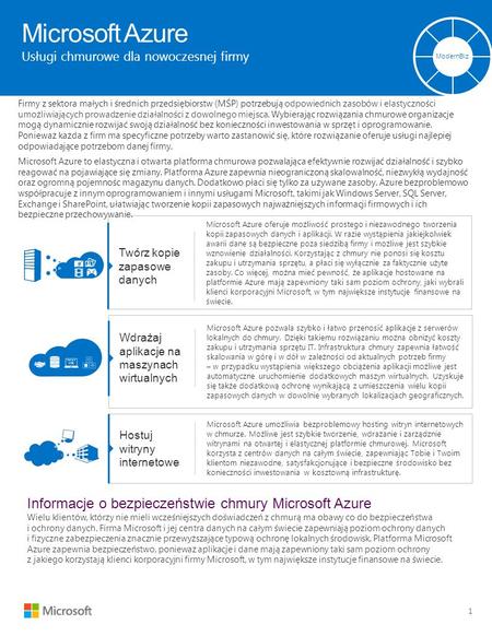 Microsoft Azure Usługi chmurowe dla nowoczesnej firmy ModernBiz 1 Firmy z sektora małych i średnich przedsiębiorstw (MŚP) potrzebują odpowiednich zasobów.