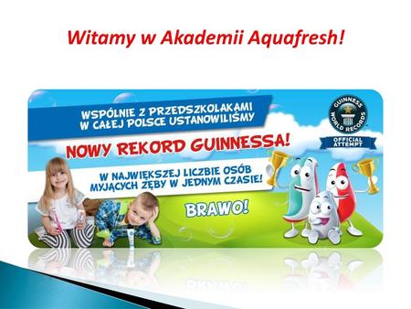 Witamy w Akademii Aquafresh!