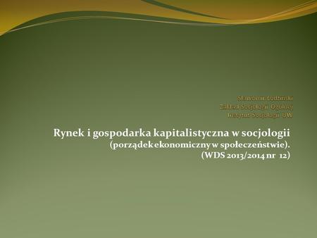 Sławomir Łodziński Zakład Socjologii Ogólnej Instytut Socjologii UW