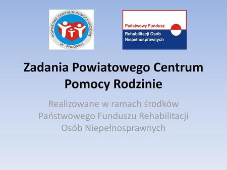 Zadania Powiatowego Centrum Pomocy Rodzinie