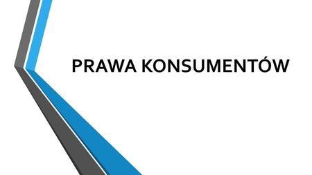 PRAWA KONSUMENTÓW.