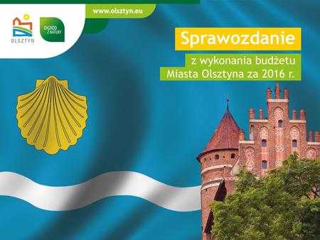 Sprawozdanie z wykonania budżetu Miasta Olsztyna za 2016 r.