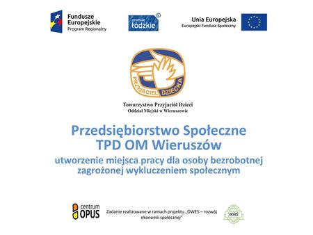 Przedsiębiorstwo Społeczne TPD OM Wieruszów