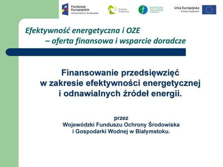 Efektywność energetyczna i OZE – oferta finansowa i wsparcie doradcze