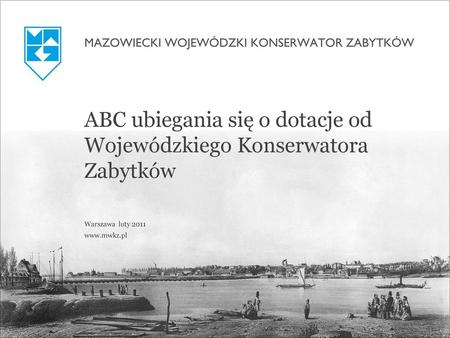 ABC ubiegania się o dotacje od Wojewódzkiego Konserwatora Zabytków