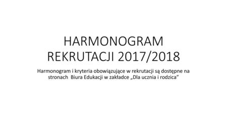 HARMONOGRAM REKRUTACJI 2017/2018