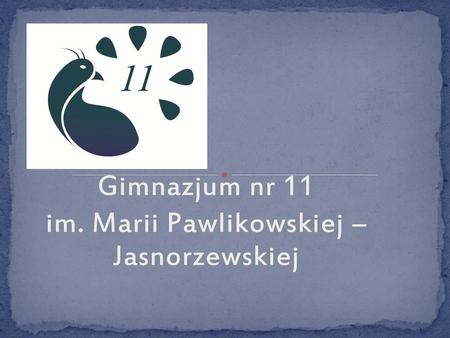 Gimnazjum nr 11 im. Marii Pawlikowskiej – Jasnorzewskiej