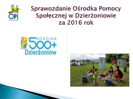Sprawozdanie Ośrodka Pomocy Społecznej w Dzierżoniowie za 2016 rok
