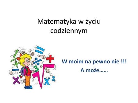 Matematyka w życiu codziennym