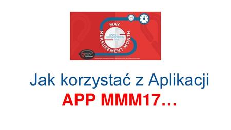 Jak korzystać z Aplikacji APP MMM17…