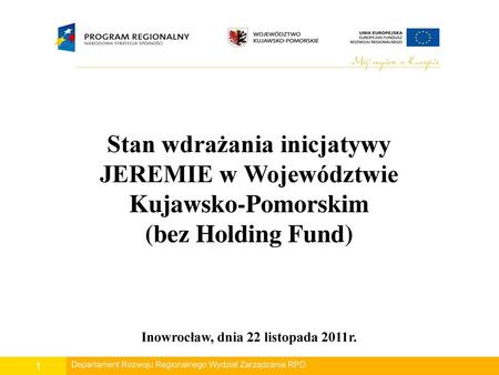 Stan wdrażania inicjatywy JEREMIE w Województwie Kujawsko-Pomorskim