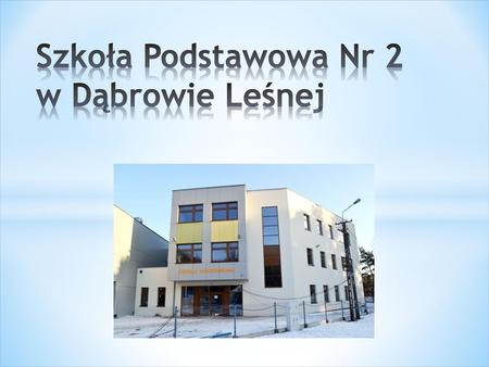 Szkoła Podstawowa Nr 2 w Dąbrowie Leśnej