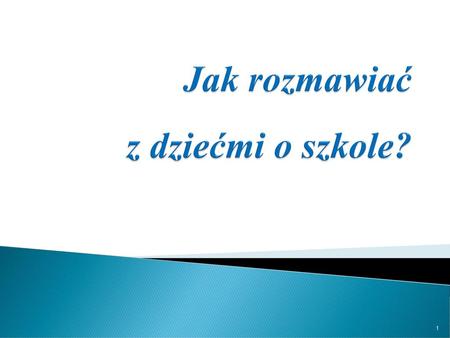 Jak rozmawiać z dziećmi o szkole?