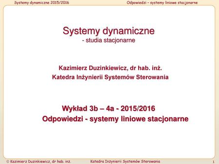 Systemy dynamiczne Wykład 3b – 4a /2016