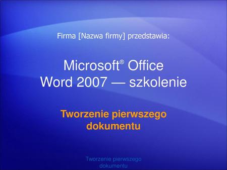 Microsoft® Office Word 2007 — szkolenie