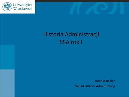 Historia Administracji SSA rok I