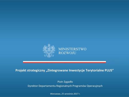 Projekt strategiczny „Zintegrowane Inwestycje Terytorialne PLUS”