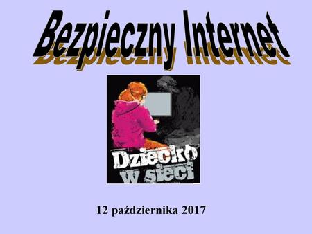 Bezpieczny Internet 12 października 2017.