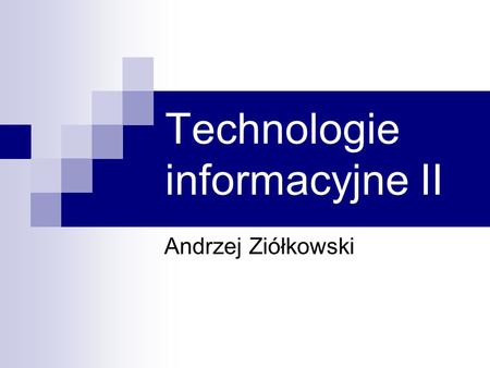 Technologie informacyjne II