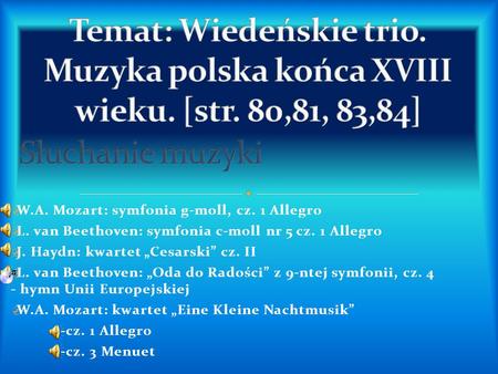 Temat: Wiedeńskie trio. Muzyka polska końca XVIII wieku. [str