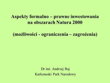 Dr inż. Andrzej Raj Karkonoski Park Narodowy