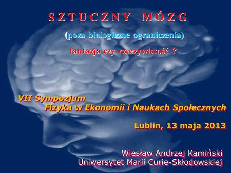 (poza biologiczne ograniczenia) fantazja czy rzeczywistość ?