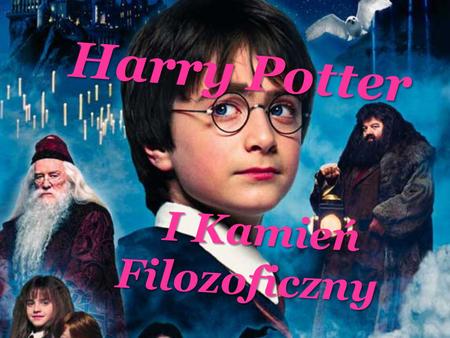 Harry Potter I Kamień Filozoficzny.