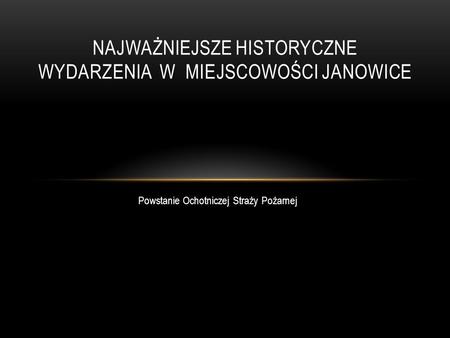 Najważniejsze historyczne wydarzenia w miejscowości Janowice