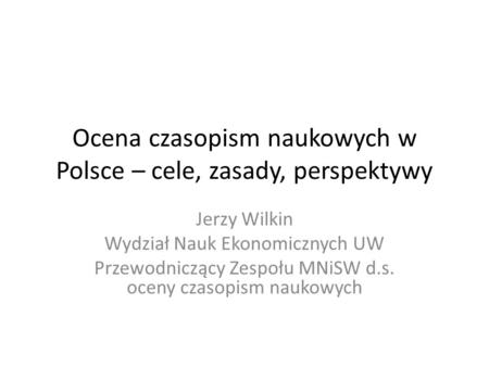 Ocena czasopism naukowych w Polsce – cele, zasady, perspektywy